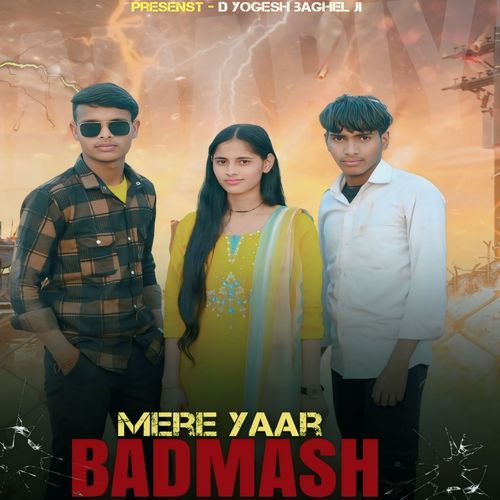 Mere Yaar Badmash Yogesh Baghel MP3 Download