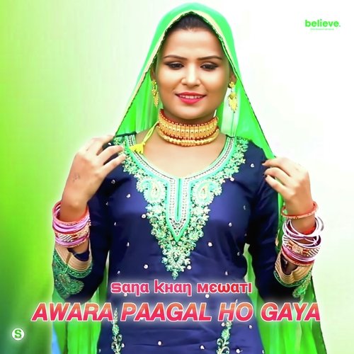 Awara Paagal Ho Gaya Sana Khan Mewati MP3 Download