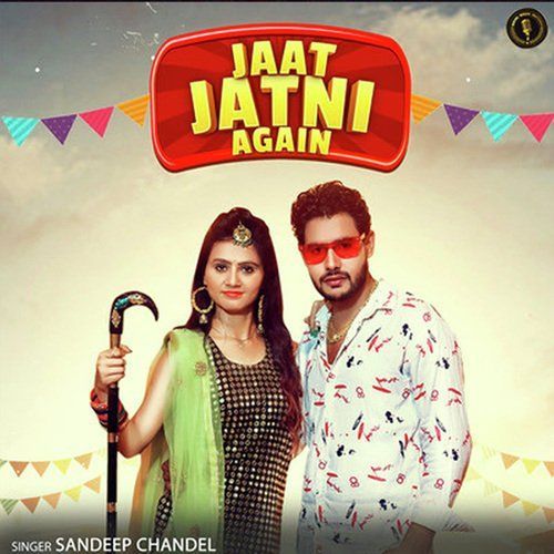 Jaat Jatni Again Sandeep Chandel MP3 Download