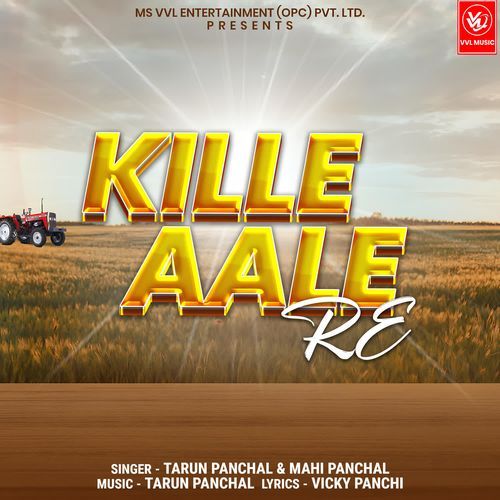 KILLE AALE RE Mahi Panchal MP3 Download