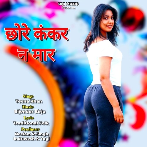 Chhore Kankar Na Maar Teena Khan MP3 Download