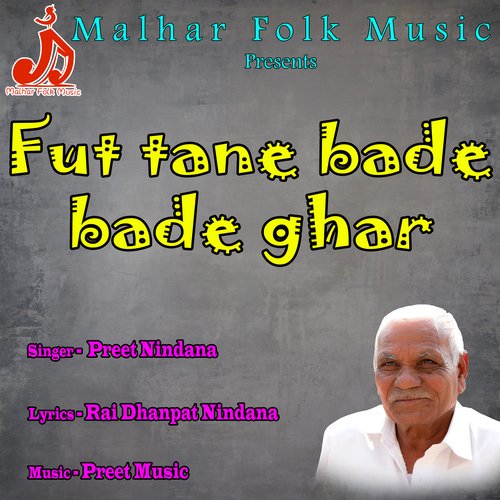 Fut Tane Bade Bade Ghar Preet Nindana MP3 Download