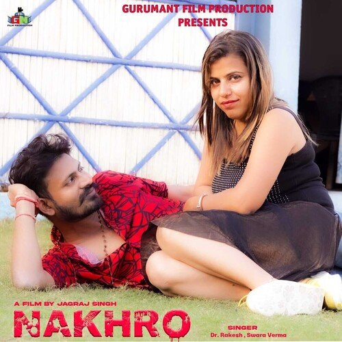 Nakhro Swara Verma MP3 Download