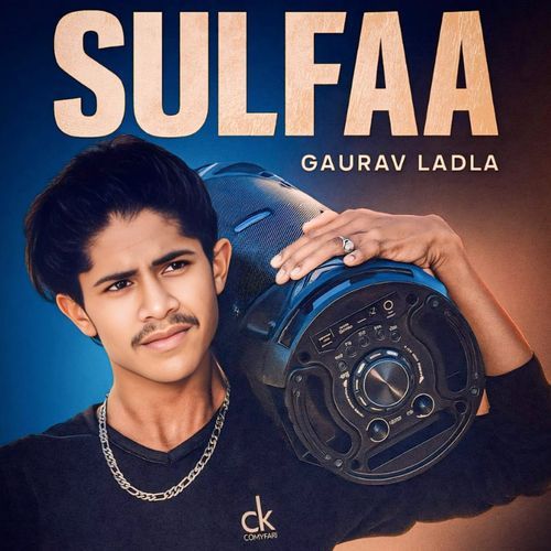 Sulfaa Gaurav Ladla MP3 Download