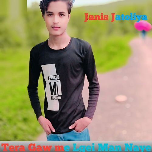 Tera Gaw Me Lgei Man Naye Janis Jatoliya MP3 Download