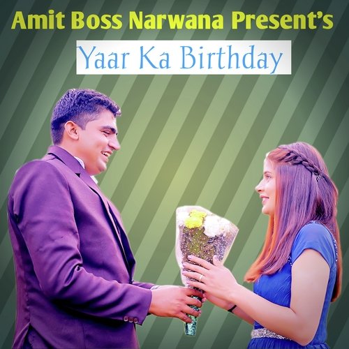 Yaar Ka Birthday Amit Boss Narwana MP3 Download