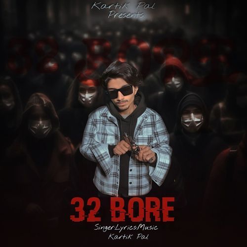 32 Bore Kartik Pal MP3 Download