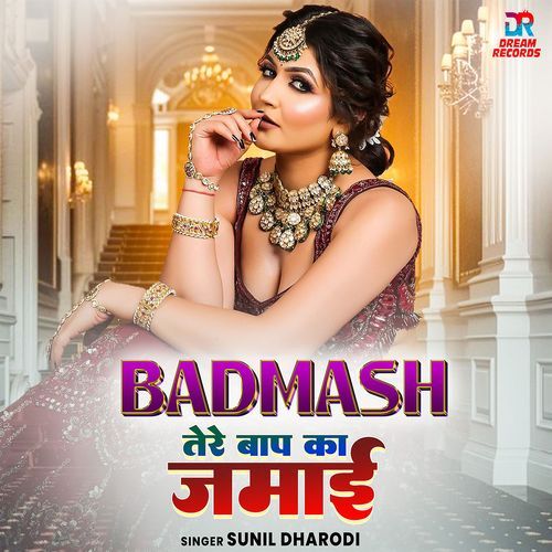 Badmash Tere Baap Ka Jamai Sunil Dharodi MP3 Download