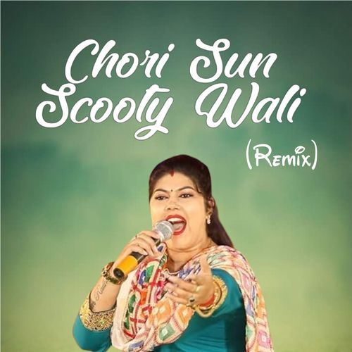 Chori Sun Scooty Wali (Remix) Radha Chaudhary MP3 Download
