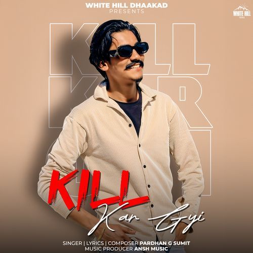 Kill Kar Gyi Pardhan G Sumit MP3 Download