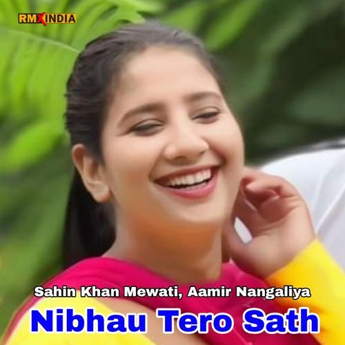 Nibhau Tero Sath Aamir Nangaliya MP3 Download