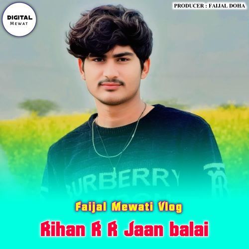 Rihan R R Jaan Balai FAIJAL MEWATI VLOG MP3 Download