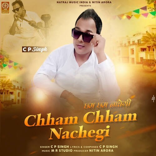 Chham Chham Nachegi C P Singh MP3 Download