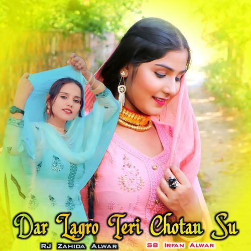 Dar Lagro Teri Chotan Su RJ Zahida Alwar MP3 Download