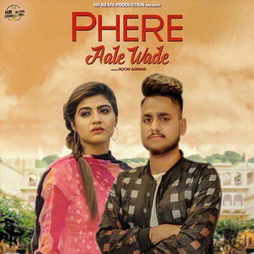 Phere Aale Wade Rocky Agraiya MP3 Download