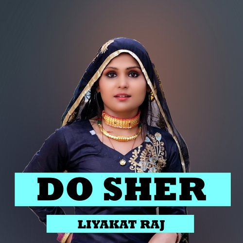 Do Sher Liyakat Raj MP3 Download