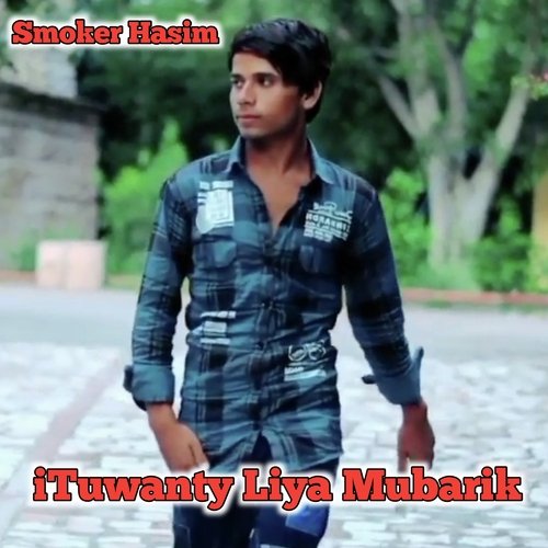iTuwanty Liya Mubarik (Mewati) Smoker Hasim MP3 Download