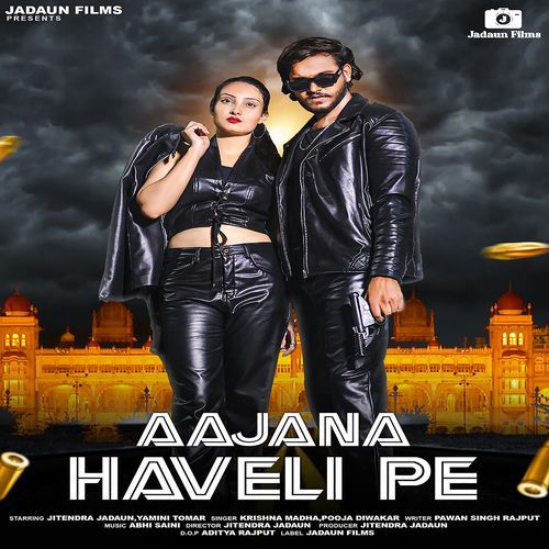 Aajana Haveli Pe (Feat . Pooja Diwakar, Krishan Madha) Krishna Madha MP3 Download