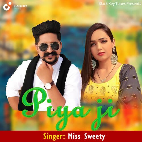 Piya ji Miss Sweety MP3 Download