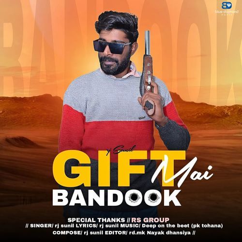 Gift Mai Bandook Rj Sunil MP3 Download