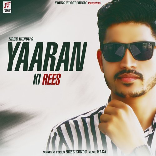 Yaaran Ki Rees Ndee Kundu MP3 Download