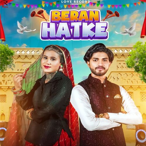 Beran Hatke Love Sharma MP3 Download