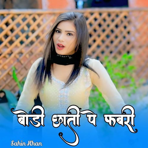 Body Chhati Pe Fabri Aamir Nangaliya MP3 Download