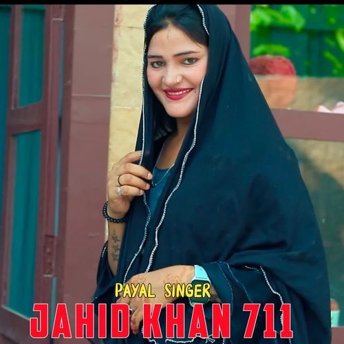 Jahid Khan 711 Payal Singer MP3 Download