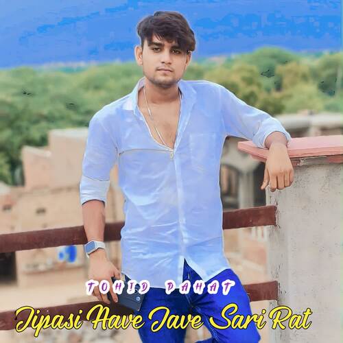 Jipasi Aave Jave Sari Rat Tohid Pahat MP3 Download