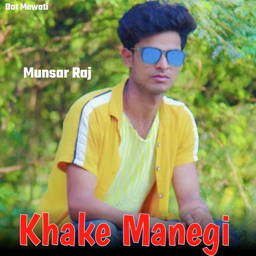 Khake Manegi Munsar Raj MP3 Download