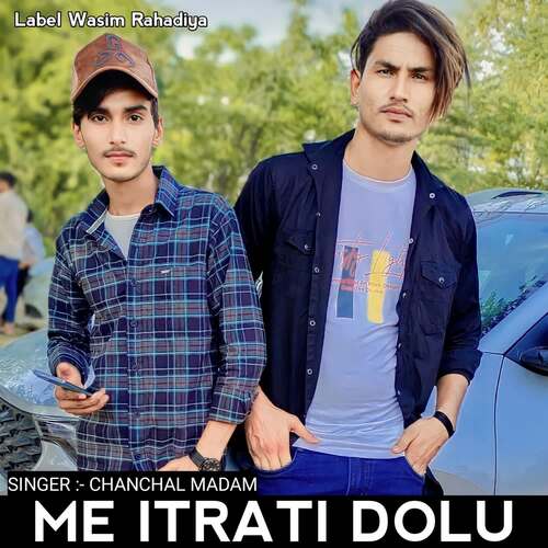 ME ITRATI DOLU Chanchal Madam MP3 Download