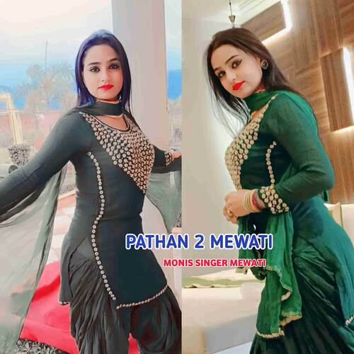 PATHAN 2 MEWATI Monis Singer Mewati MP3 Download