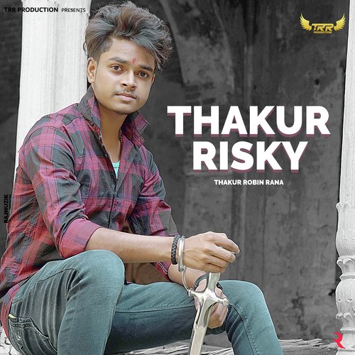 Thakur Risky Thakur Robin Rana MP3 Download