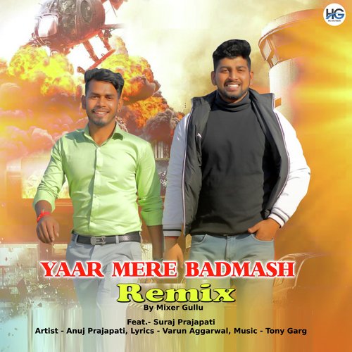 Yaar Mere Badmash (Remix) Anuj Prajapati MP3 Download