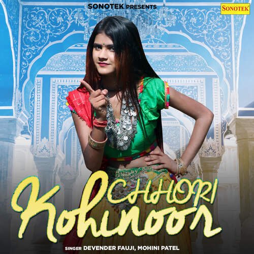 Chhori Kohinoor Mohini Patel MP3 Download