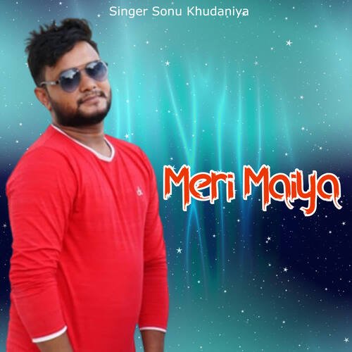 Meri Maiya Sonu Khudaniya MP3 Download