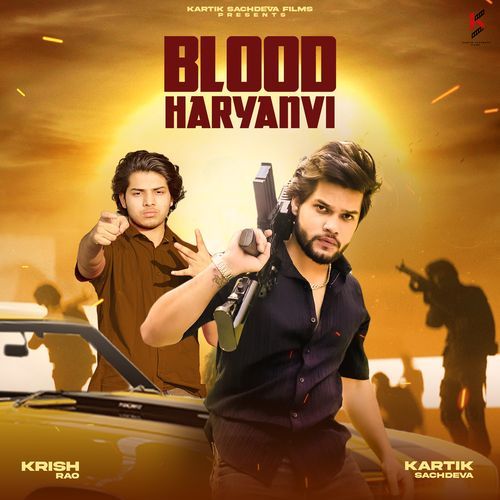 Blood Haryanvi Kartik Sachdeva MP3 Download