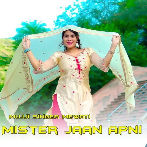 Mister Jaan Apni MUJJI SINGER MEWATI MP3 Download