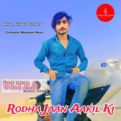 Rodha Jaan Aakil Ki Akram Singer Punhana MP3 Download