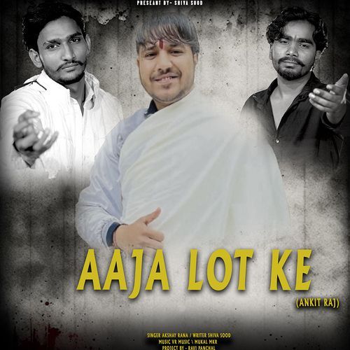 Aaja Lot Ke (Feat. Shiva Sood,Akshay Rana) Akshay Rana MP3 Download