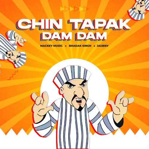 Chin Tapak Dam Dam Mackey Muzic MP3 Download