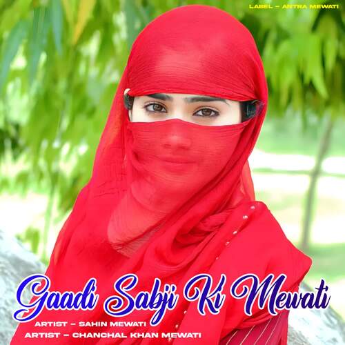 Gaadi Sabji Ki Mewati Chanchal Khan Mewati MP3 Download