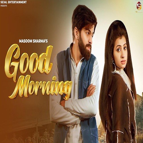 Good Morning Masoom Sharma MP3 Download