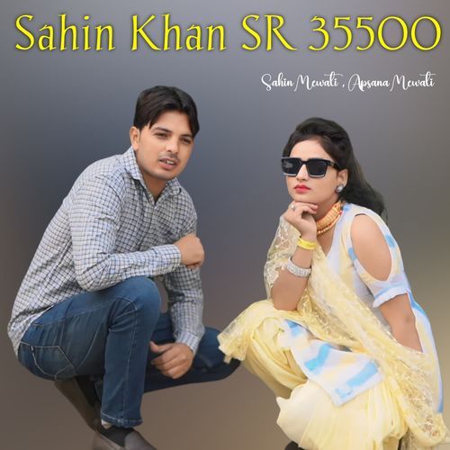 Sahin Khan SR 35500 Sahin Mewati MP3 Download
