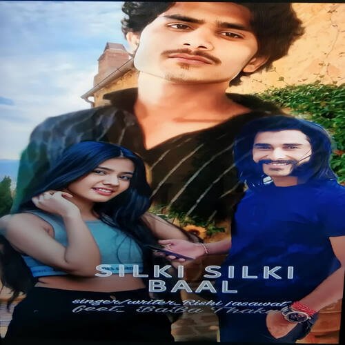 Silki Silki Baal Baba Thakur MP3 Download
