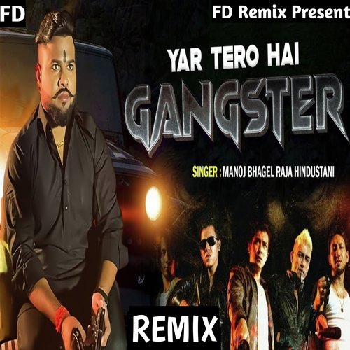 Yaar Tera Hai Gangster (Remix) Manoj Baghel MP3 Download
