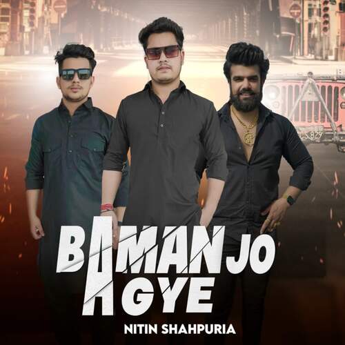 Baman Jo Agye NITIN SHAHPURIA MP3 Download