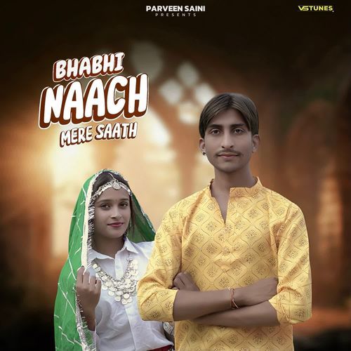 Bhabhi Naach Mere Saath Parveen Saini MP3 Download