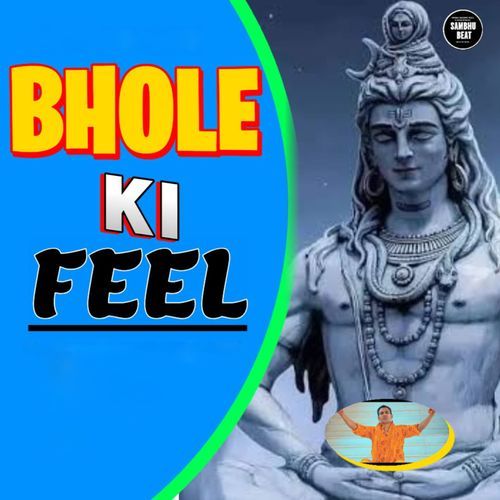 Bhole Ki Feel Bhakar MP3 Download