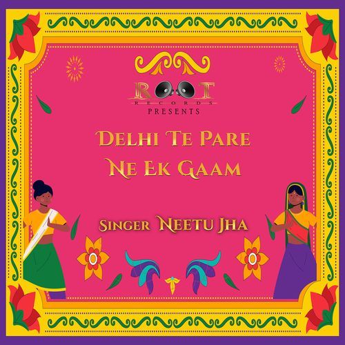 Delhi Te Pare Ne Ek Gaam Neetu Jha MP3 Download
